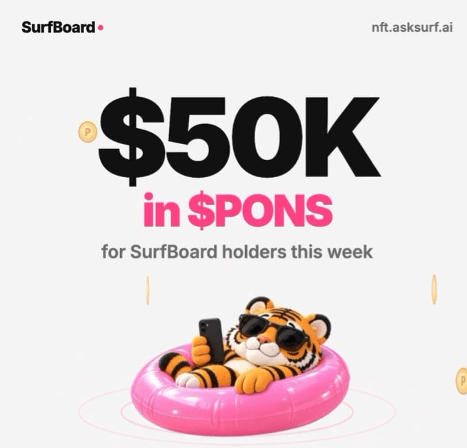 SurfBoard

이번주 50K 상당의 PONS 토큰
NFT 보유자들에게 지급 예정

1️⃣ 개봉된 NFT 보유자들에게 $35K PONS 지급
현재 개봉 수량에 따른 티어별 예상 PONS 가치
Common : 약 $5.96
Rare : $11.92
Epic : $17.88
Legendary : $59.60
Mythic : $119.21
2️⃣ 추첨 이벤트를 통해 $15K PONS 지급

😄 관련 트윗